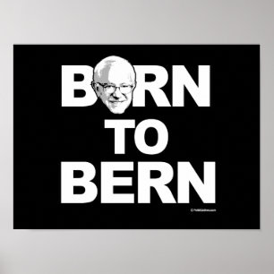 Bernie Sanders - Born to Bern - -  Political Poster