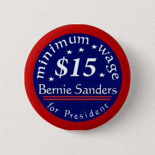Bernie Sanders Campaign Button, Minimum Wage $15 6 Cm Round Badge