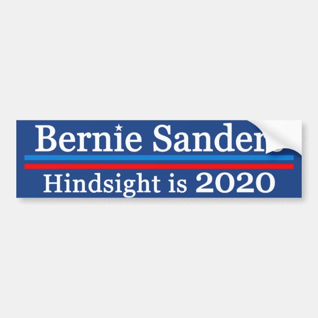 Bernie Sanders Hindsight is 2020 Bumper Sticker (Front)