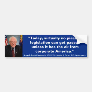 BERNIE SANDERS Today Virtially no Legislation Bumper Sticker