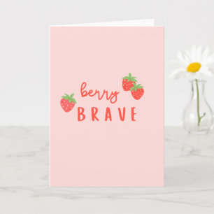 berry brave childhood cancer sick kids cute card