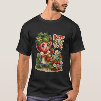 Berry Busy Today Cute Strawberry Gardener T-Shirt