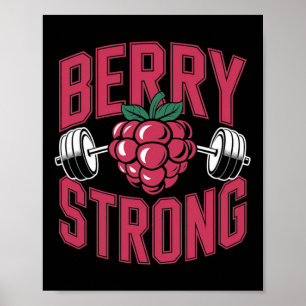 Berry Strong - Fitness Weightlifting Bodybuilding Poster