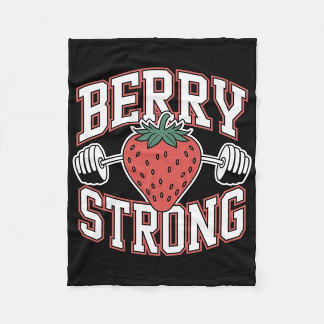 Berry Strong - Funny Bodybuilding Workout Pun  Fleece Blanket (Front)