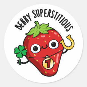 Berry Superstitious Funny Fruit Pun  Classic Round Sticker