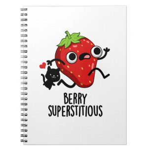 Berry Superstitious Funny Fruit Pun  Notebook