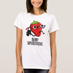 Berry Superstitious Funny Fruit Pun T-Shirt