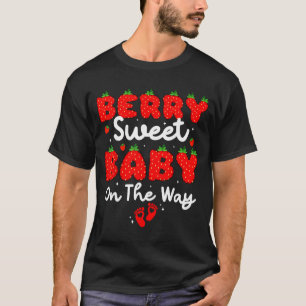 Berry sweet baby on the way strawberry baby T-Shirt