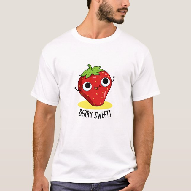 Berry Sweet Funny Strawberry Pun  T-Shirt (Front)