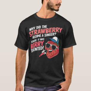 Berry Talented Strawberry Pun - Strawberry Lover T-Shirt