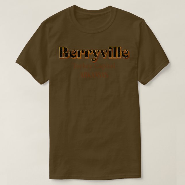 Berryville Turkey Capital Arkansas TShirt (Design Front)
