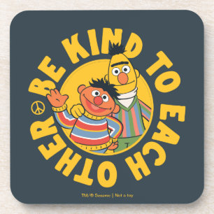 Bert and Ernie   Be Kind to Each Other Coaster