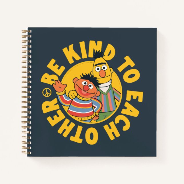 Bert and Ernie | Be Kind to Each Other Notebook (Front)