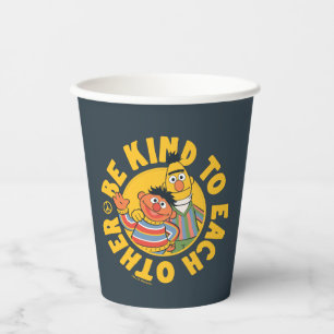 Bert and Ernie Be Kind to Each Other Paper Cups