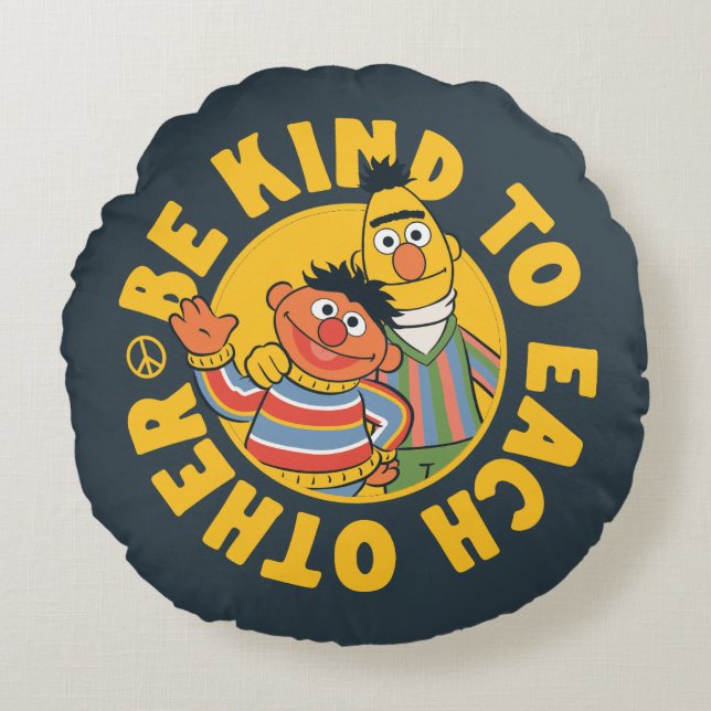 Bert and Ernie | Be Kind to Each Other Round Cushion (Front)