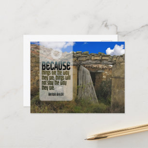 Bertolt Brecht Inspirational Quote "Change" Postcard