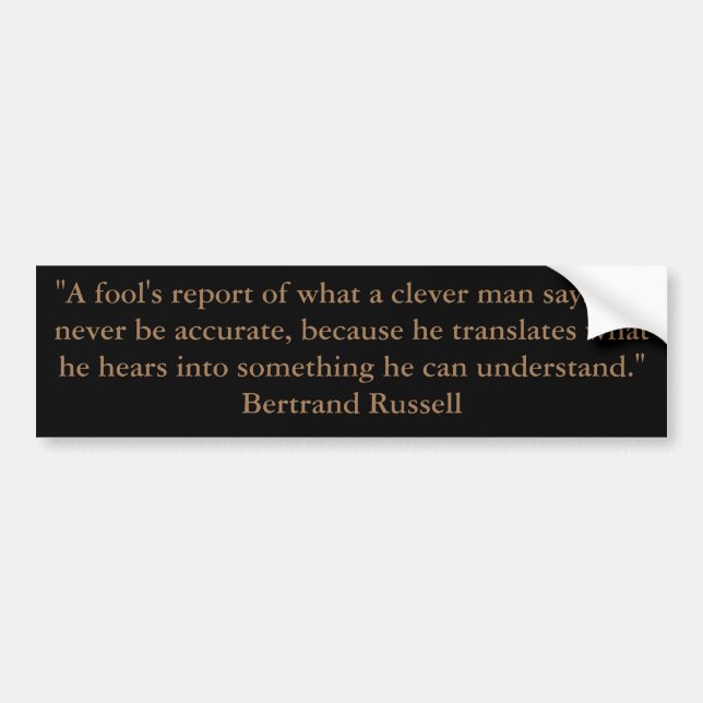 Bertrand Russell Fool's Report Bumper Sticker (Front)
