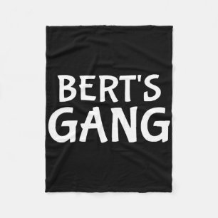 Bert's Gang First Name Bert Bachelor Party Wedding Fleece Blanket