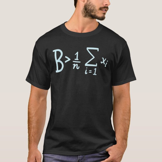 Bes Greater Than Average , Funny Math T-Shirt (Front)