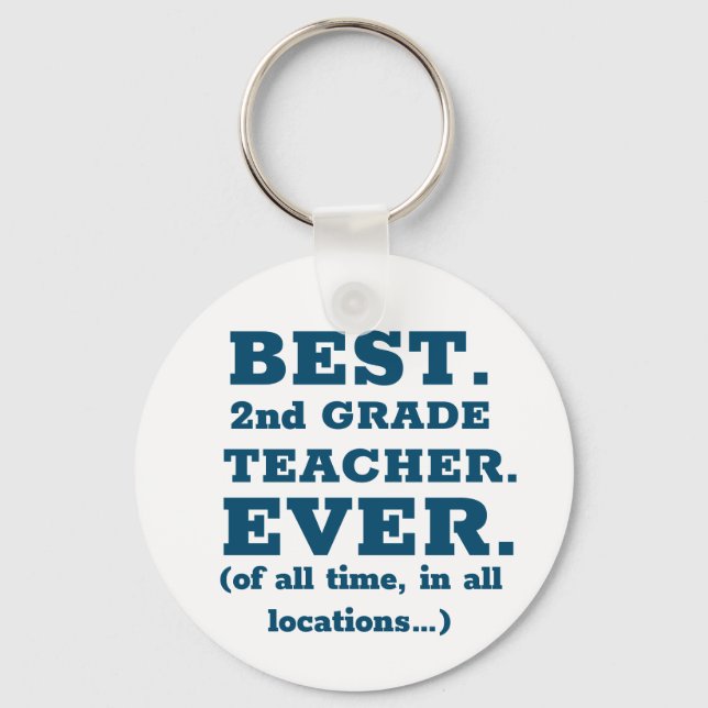 Best 2nd Grade Teacher Ever Key Ring (Front)