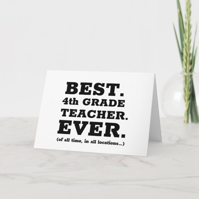 Best 4th Grade Teacher Ever Card (Front)