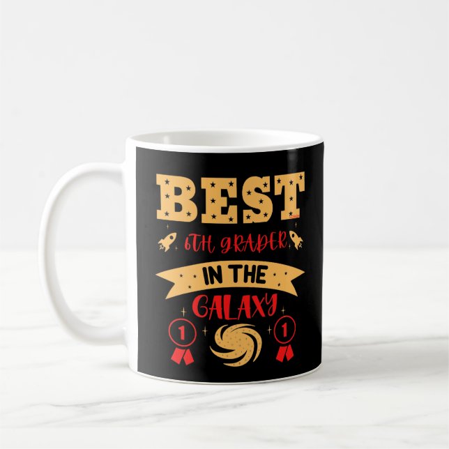 BEST 6TH GRADER IN THE GALAXY funny cute           Coffee Mug (Left)