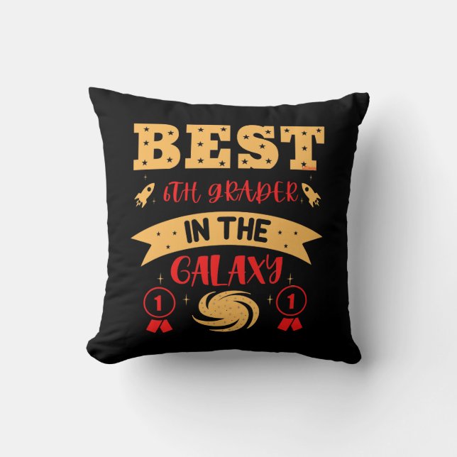 BEST 6TH GRADER IN THE GALAXY funny cute           Cushion (Front)