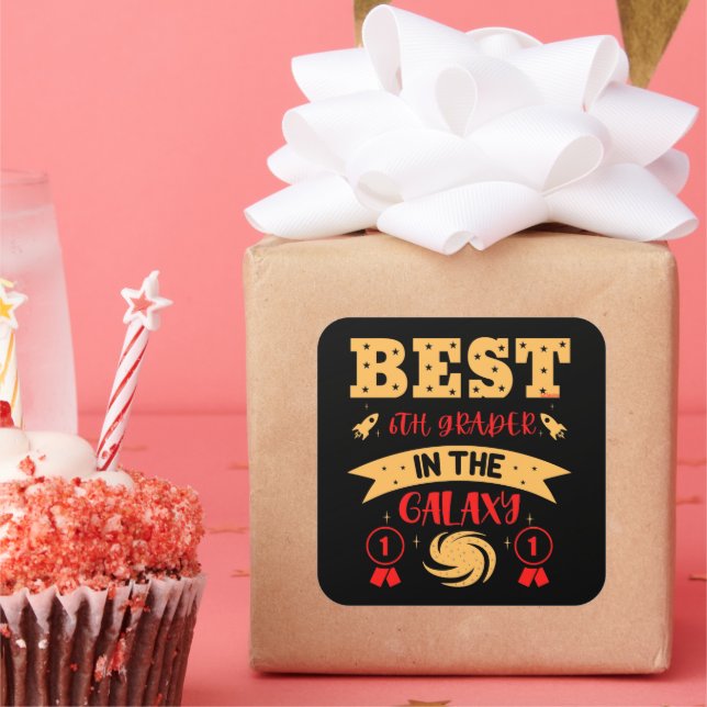 BEST 6TH GRADER IN THE GALAXY funny cute           Square Sticker (Party)
