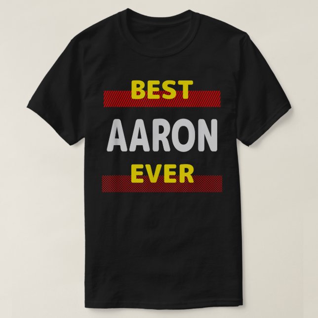 Best Aaron Ever Friends Name Buddy Nickname Person T-Shirt (Design Front)