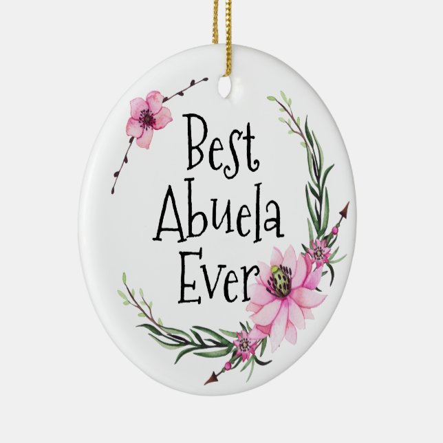Best Abuela Ever Print Boho Floral Christmas  Ceramic Ornament (Right)
