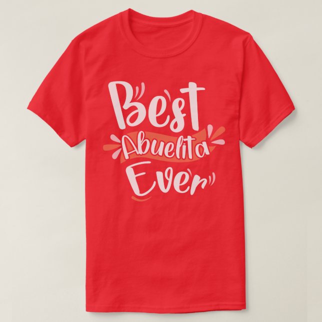 Best Abuelita Ever T-Shirt (Design Front)