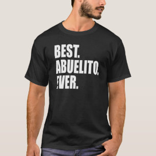 Best Abuelito Ever Shirt Spanish Grandpa Fathers D