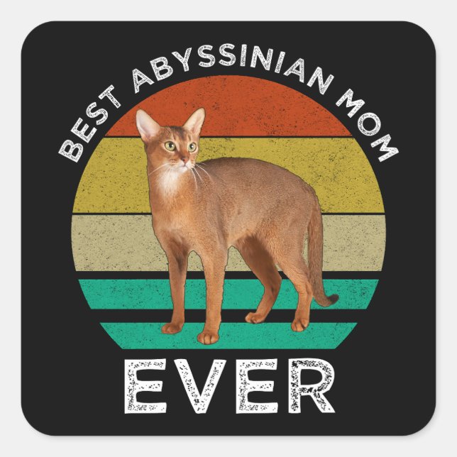 Best Abyssinian Mum Ever Square Sticker (Front)