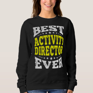 Best Activity Director Ever Professionals Week Coo Sweatshirt