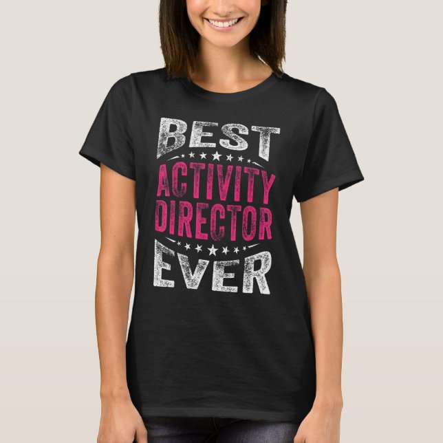 Best Activity Director Ever Professionals Week Coo T-Shirt (Front)