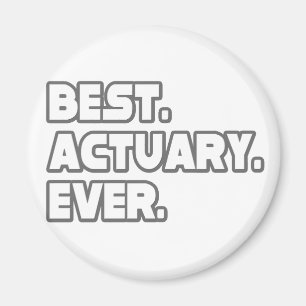 Best Actuary Ever Magnet