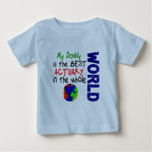 Best Actuary In World (Daddy) Baby T-Shirt