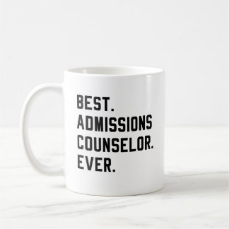 Best Admissions Counsellor Ever Coffee Mug