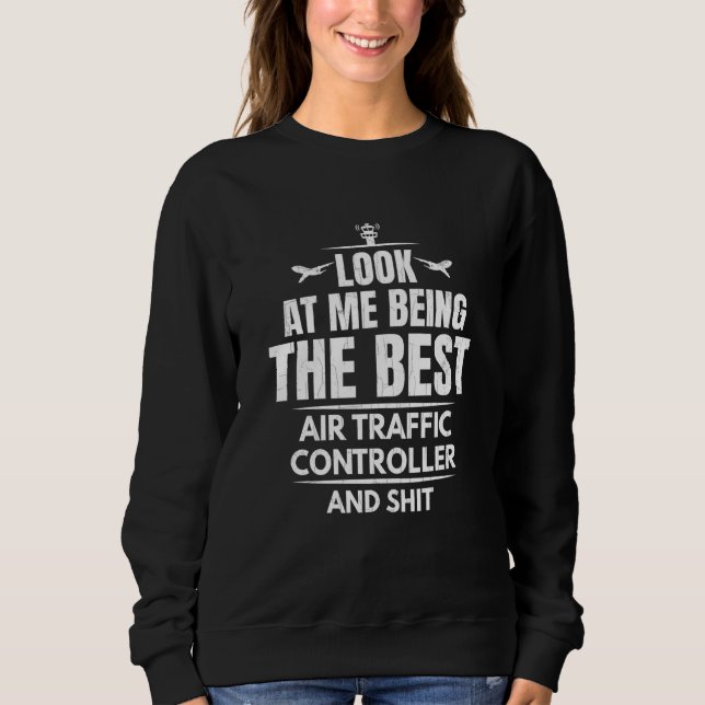 Best Air Traffic Controller Aviation Airplane Grap Sweatshirt (Front)