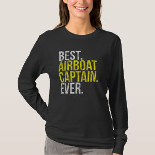 Best Airboat Captain Ever I Everglades Motorboat T-Shirt