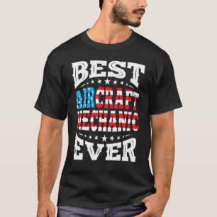 Best Aircraft Mechanic 4th Fourth Of July Usa Amer T-Shirt