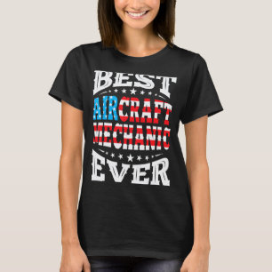 Best Aircraft Mechanic 4th Fourth Of July Usa Amer T-Shirt