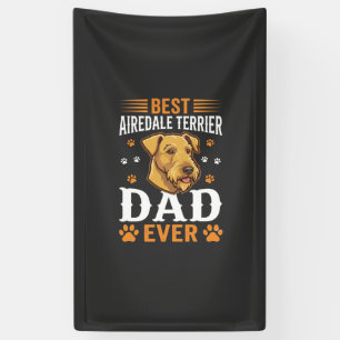 Best Airedale Terrier Dad Ever Dog Lover Banner