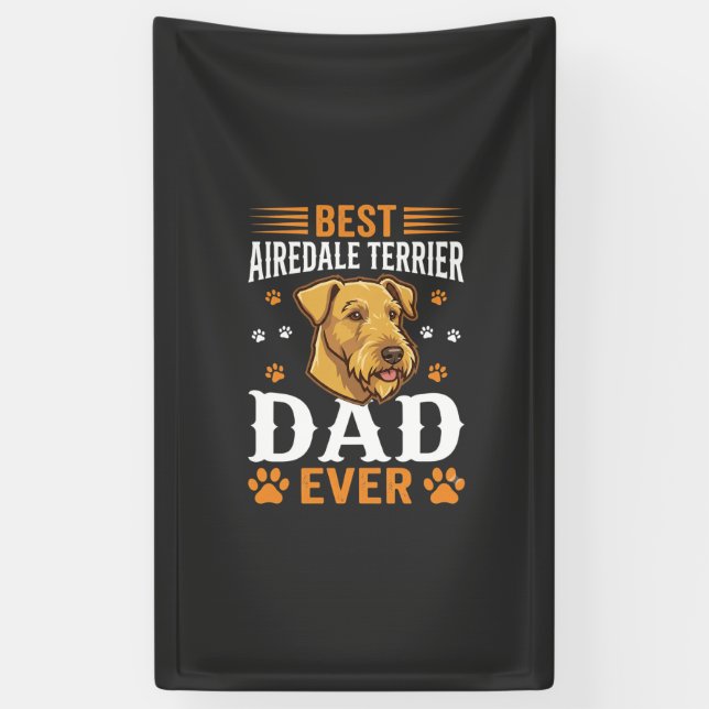 Best Airedale Terrier Dad Ever Dog Lover Banner (Vertical)