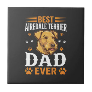 Best Airedale Terrier Dad Ever Dog Lover Ceramic Tile