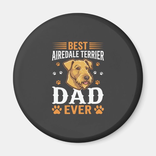 Best Airedale Terrier Dad Ever Dog Lover Magnet (Front)