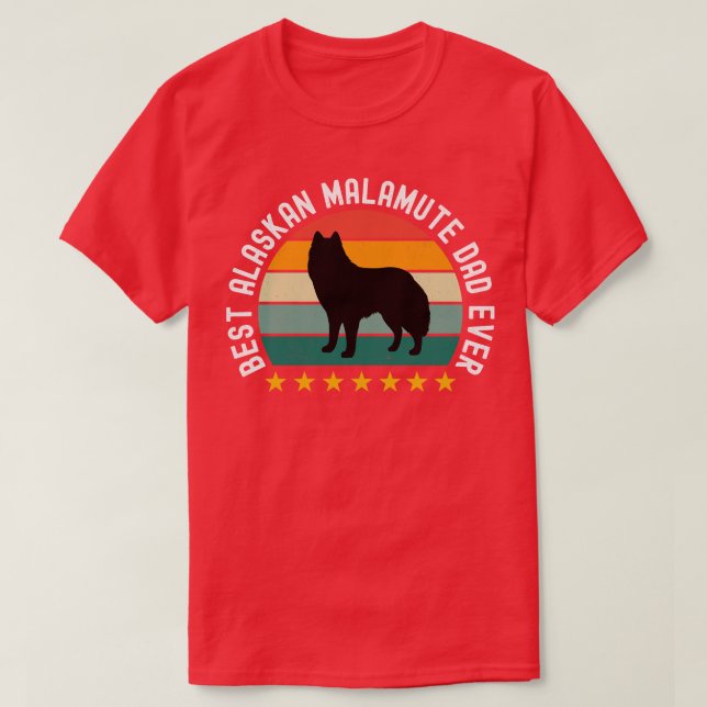 Best Alaskan Malamute Dad Ever TShirt (Design Front)