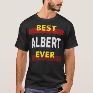 Best Albert Ever Friends Name Buddy Nickname Perso T-Shirt