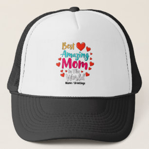 Best Amazing Mum In The World Perfect Gift For Mum Trucker Hat