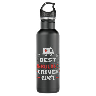 Best Ambulance Driver Ever Paramedic Emergency 710 Ml Water Bottle